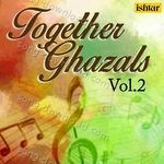 Together Ghazals, Vol. 2 - Ashok Khosla Song Download